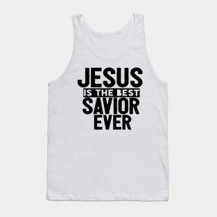 Jesus Is The Best Savior Ever Religious Christian Tank Top